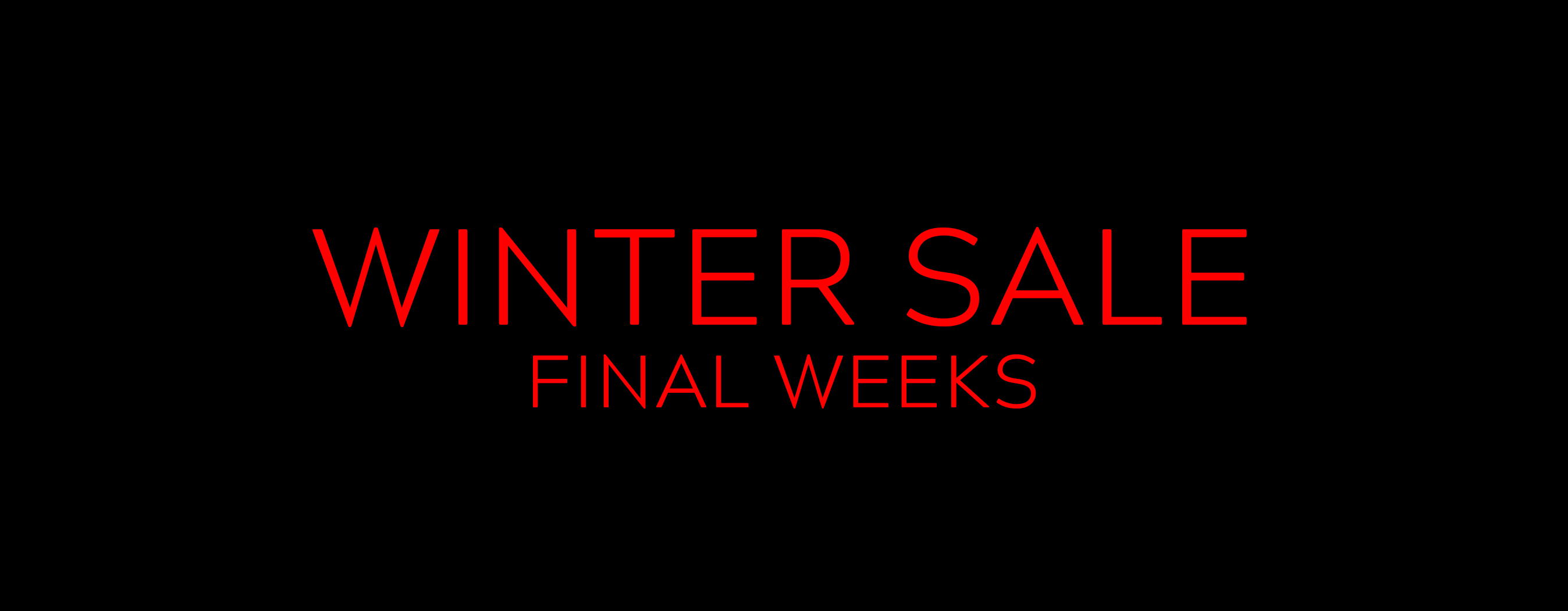 Winter Sale Final Weeks